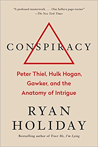 Conspiracy by Ryan Holiday